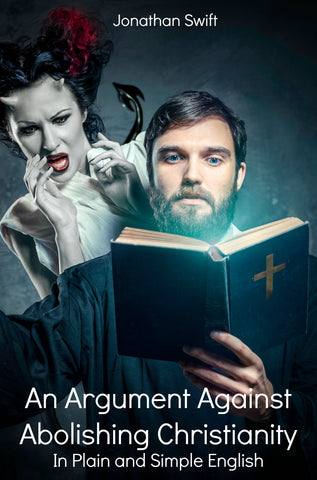 An Argument Against Abolishing Christianity In Plain and Simple English (Digital Download)