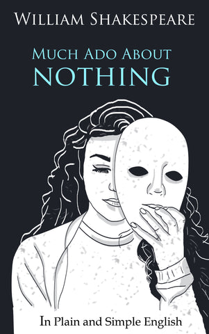 Much Ado About Nothing In Plain and Simple English (Digital Download)
