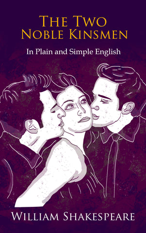 The Two Noble Kinsmen In Plain and Simple English (Digital Download)