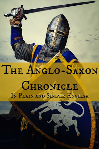 The Anglo-Saxon Chronicle In Plain and Simple English (Digital Download)